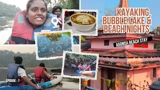 Netravali to Agonda 🌿➡️🌊 |  Bubble Lake, Kayaking & Beach | Ep : 7