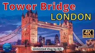 Tower Bridge|London | Unlimited Vlog by RJS