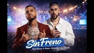 Bad Bunny, Rauw Alejandro - SIN FRENO (VIDEO OFICIAL) 2026