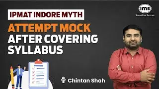 IPMAT Indore Mock should be given after Syllabus Completion - Chintan Shah