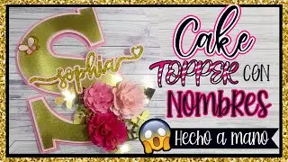 Cake Topper con Nombre - MOLDES GRATIS
