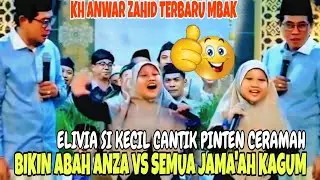 ELIVIA SI KECIL CANTIK PINTEN CERAMAH BIKIN KAGUM ABAH ANZA VS SEMUA JAMA'AH 