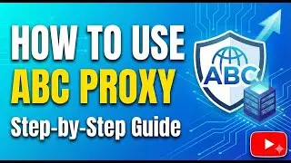 How to Use ABC Proxy | ABC Proxy Complete Tutorial | Full Guide & Setup Tutorial 2026 #socks