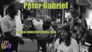 PETER GABRIEL * 1991 * THE REAL WORLD RECORDING WEEK   (Video)
