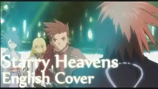 Starry Heavens (Opening Ver.) - Tales of Symphonia OP - ENGLISH Cover