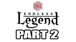 Endless Legend Playthrough 5 ( Ardent Mages, Impossible Diff, Community Patch V2.7.0), Part 2