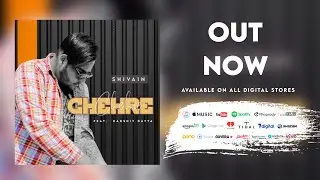 'CHEHRE' - SHIVAIN feat. Harshit Datta | Harsh | Latest Hindi Song 2020