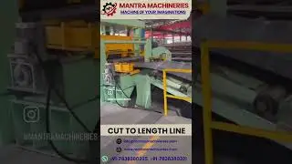 🔧 MANTRA MACHINERIES INDUSTRIES 🔧  Complete Coil Processing Solutions #machine #cuttolength#slitting