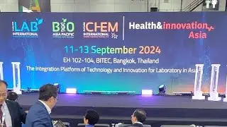 Thailand LAB INTERNATIONAL, Bio Asia Pacific, FutureCHEM และ Health & Innovation Asia 2024 เปิดแล้ว