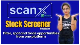 Introduction to ScanX - Stock Screening & Market Research Tool by Dhan