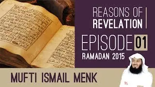 Ramadan 2015 - Reasons Of Revelation Episode 01