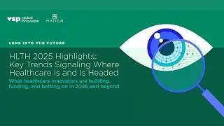 HLTH 2025 Highlights: Key Trends Signaling Where Healthcare Is & Is Headed