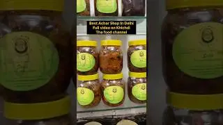 Best Achaar Shop In Delhi | wholesale Pickles Market in Delhi | स्वादिष्ट अचार की सबसे पुरानी दुकान