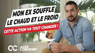 Mon ex souffle le chaud et le froid : L'action à appliquer !
