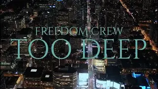FREEDOM CREW - TOO DEEP ft. Priceless Smoke, Cubzz & Markus Azeriah