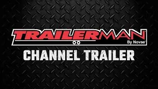 Trailerman | Channel Trailer