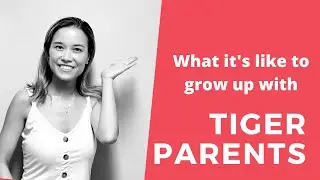 What it&rsquo;s like to have a tiger parent! Asian tiger mother stereotype: the good, the bad, the ugly!