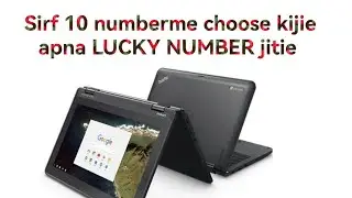 apna dilse choose kijie LUCKY NUMBER jitie LENEVO CHROME BOOK