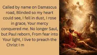 🎵 “Called by Name on Damascus Road”