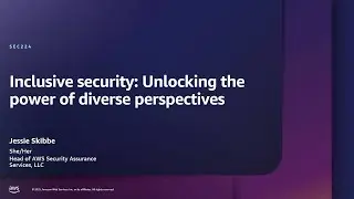 AWS re:Inforce 2025 - Inclusive security: Unlocking the power of diverse perspectives (SEC224)