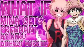 WHAT IF MINA GETS PREGNANT WITH IZUKUS BABY WITHOUT MARRIAGE