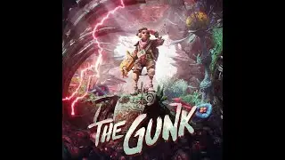 The Gunk - Gameplay - Walkthrough - Part 1 - Start Game