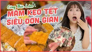 Công thức mâm kẹo Tết siêu đơn giản ai cũng mê | Pít Ham Ăn