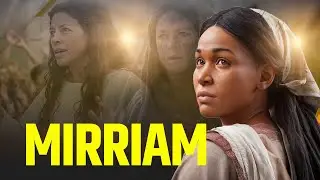 THE UNTOLD STORY OF MIRIAM, MOSES' ELDER SISTER
