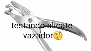 Testando alicate vazador ou furador
