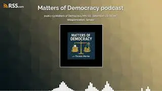 2026 1-13 Matters of Democracy MN ICE; Detention US Citizen; Weaponization; Senate