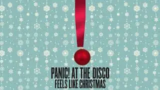 [1 Hour] Feels Like Christmas // Panic! at The Disco