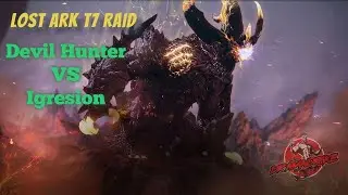 Lost Ark Raid Devil Hunter  T7 Igresion