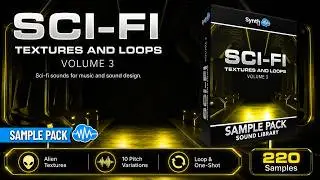 SCI-FI TEXTURES AND LOOPS V3 ♫ 220 samples ► SAMPLES PACK
