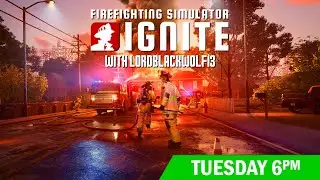 Firefighting Simulator: Ignite with LordBlackwolf13 2025-10-21