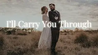 I&rsquo;ll Carry You Through | Christian Wedding Duet Song 2025