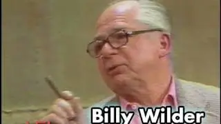 Billy Wilder On The Pacing Of A Film