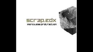 Scrap.edx - Hell Hath No Fury
