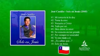 Jos&eacute; Castillo 🇨🇱 - Solo en Jes&uacute;s (2005) - &Aacute;lbum completo