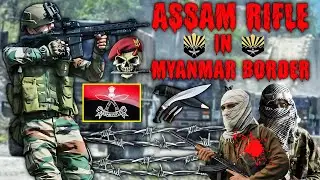 Assam Rifles Deployed in Myanmar Border - BSF के होते हुए Assam Rifle क्यु ? Defence News Analysis