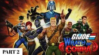 G.I. JOE: WRATH OF COBRA PART 2