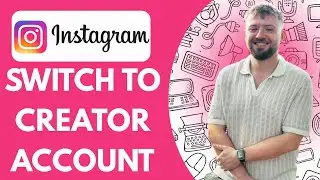Instagram: Switch to Creator Account (2025)