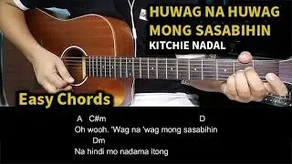 Huwag Na Huwag Mong Sasabihin - Kitchie Nadal | Guitar Tutorial | Guitar Chords