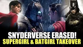 SNYDERVERSE ERASED! Supergirl & Batgirl TAKEOVER the DCEU!!!!!