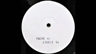 Pacha vs. Studio 54 - House Music vs. Needin' You