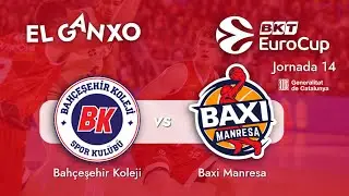 🏀J14 EuroCup || Bahcesehir College Istanbul - BAXI MANRESA des del SINAN ERDEM SPORTS HALL