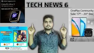 Tech News 6 || OnePlus Community Sale, Amazon Mobile Saving days, Noise Color Fit Ultra 2 Watch...