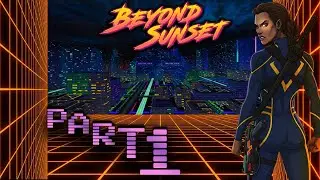 Doomslayer plays | Beyond Sunset | 4K | Part 1