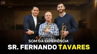 SOM DA EXPERIÊNCIA - SR. FERNANDO TAVARES