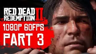 Red Dead Redemption 2 PC Gameplay Walkthrough Part 3 [1080p 60FPS] – No Commentary