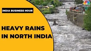 Heavy Rains Batter North India: At Least 13 People Killed In Uttar Pardesh | India Business Hour